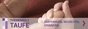 Die Themenwelt "Taufe" der Evang.-Luth. Kirche in Bayern